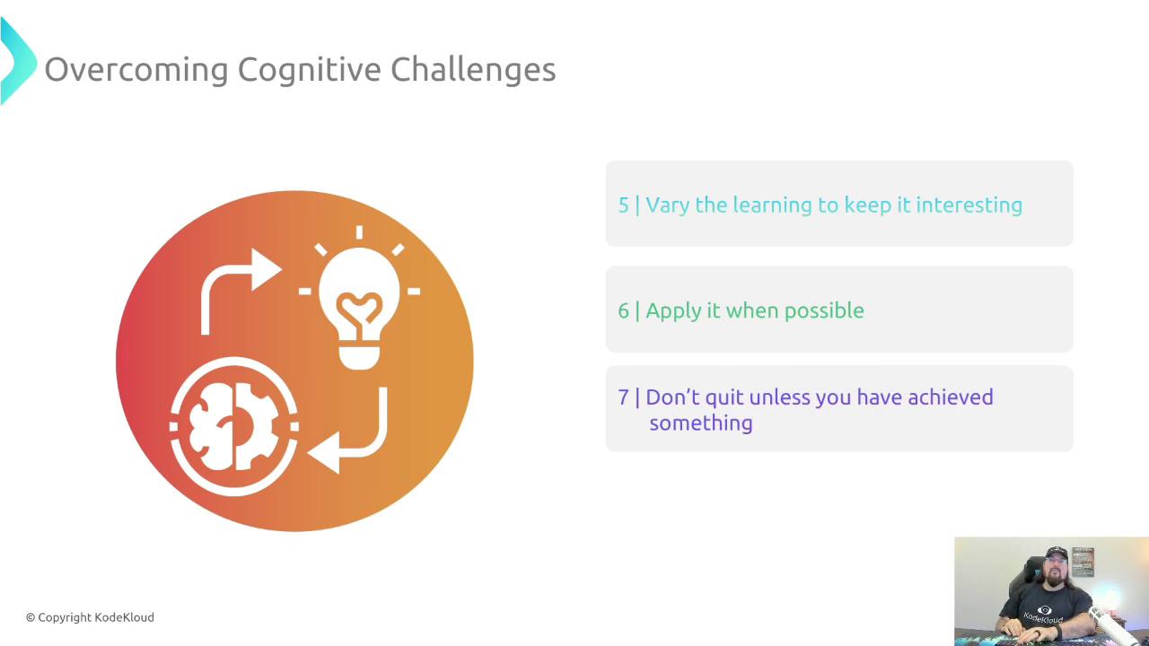 The image is a presentation slide titled "Overcoming Cognitive Challenges," featuring an illustration of a brain and lightbulb with arrows, and three tips: varying learning, applying knowledge, and not quitting until achieving something. There's also a small inset of a person in the bottom right corner.