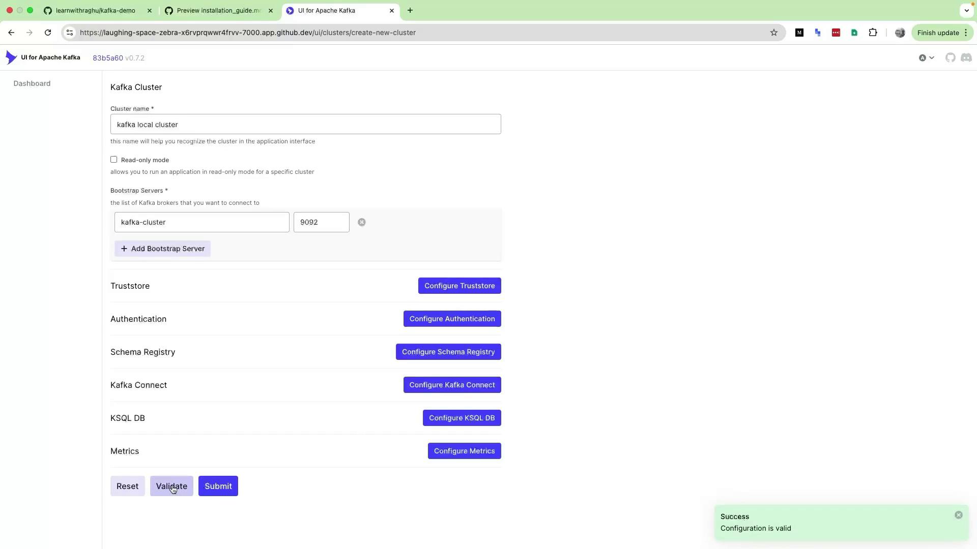 The image shows a user interface for configuring an Apache Kafka cluster, with options for setting the cluster name, bootstrap servers, and additional configurations like truststore and authentication. There are buttons for validating and submitting the configuration, and a success message indicates the configuration is valid.