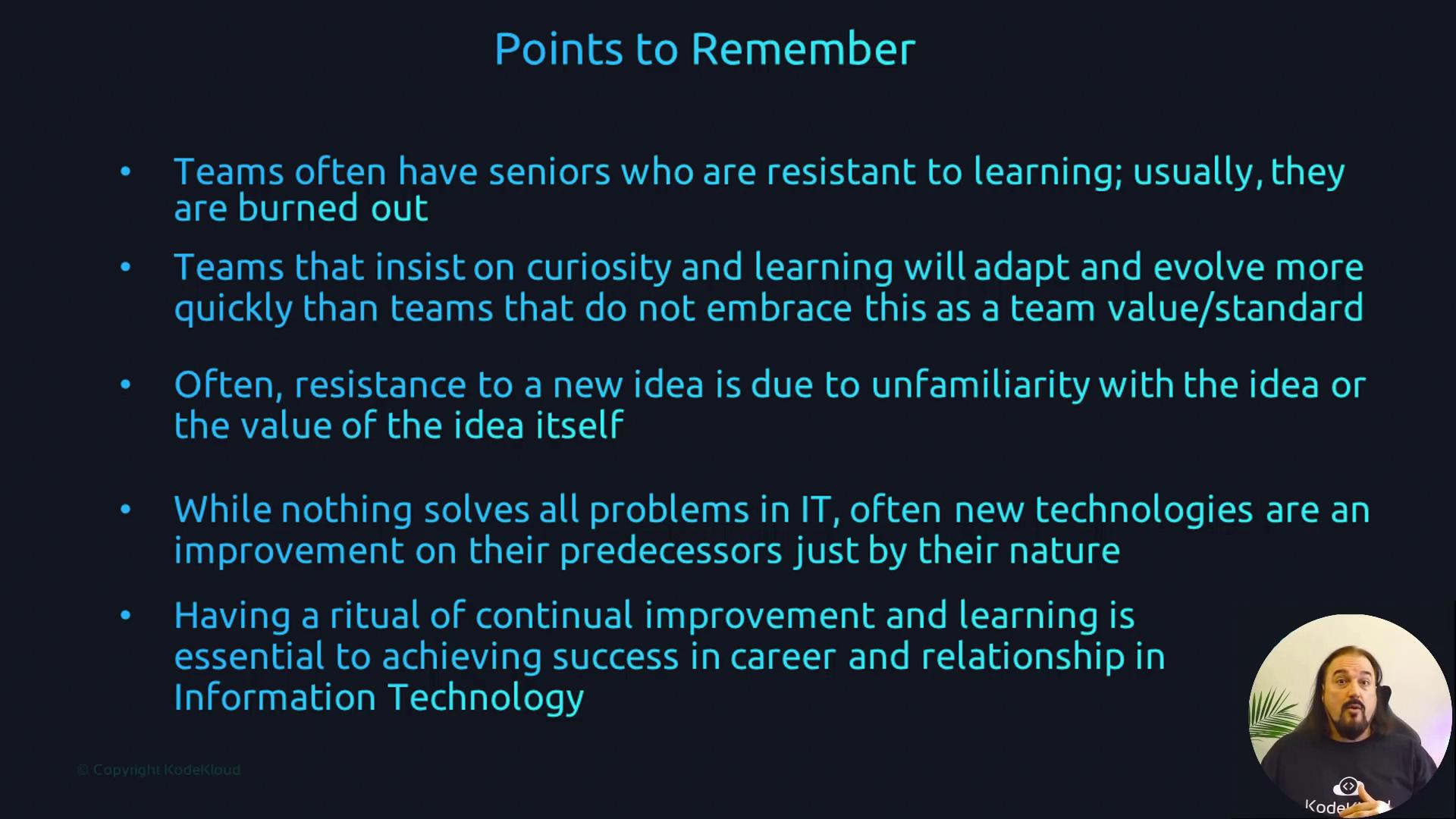 The image contains a slide titled "Points to Remember," discussing team dynamics, resistance to new ideas, and the importance of continual learning in IT.