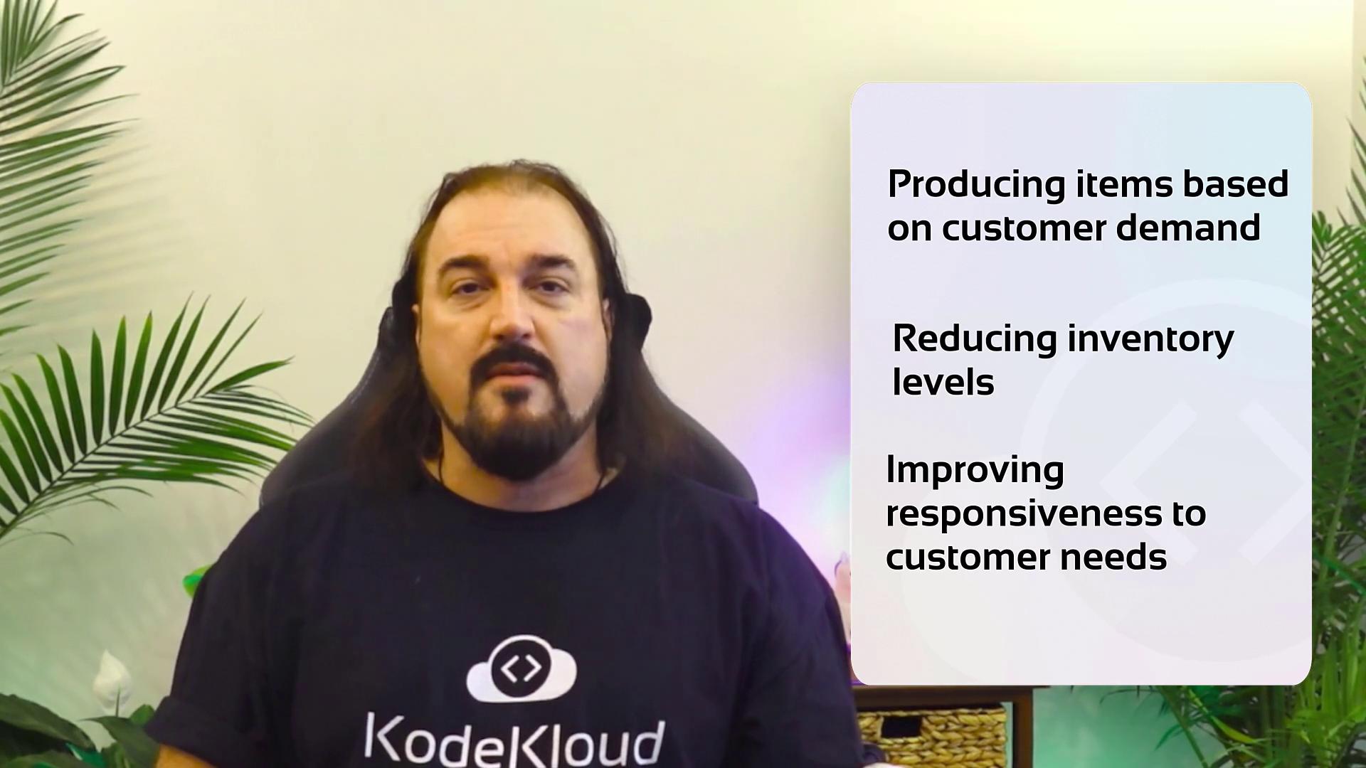 A person in a "KodeKloud" shirt is sitting beside a plant, with text listing benefits of a strategy: producing based on demand, reducing inventory, and improving responsiveness.
