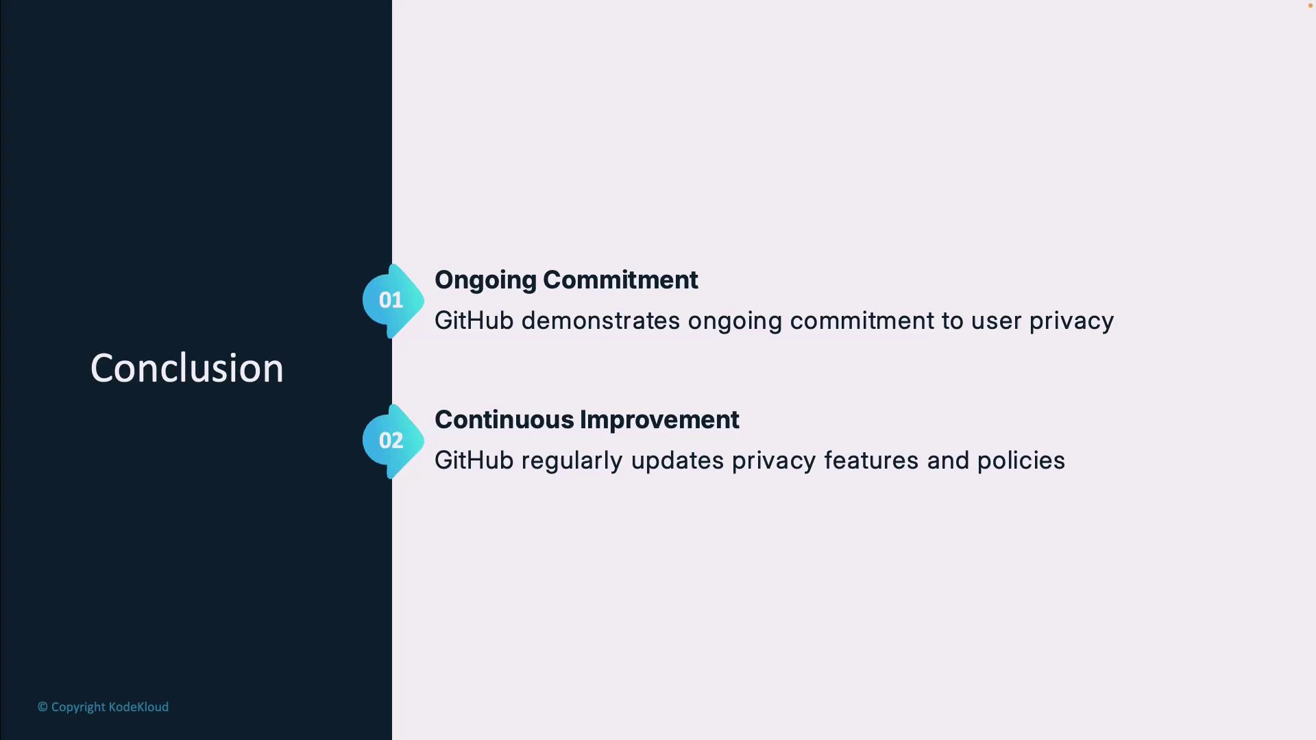 The image is a slide titled "Conclusion" highlighting GitHub's ongoing commitment to user privacy and continuous improvement in updating privacy features and policies.