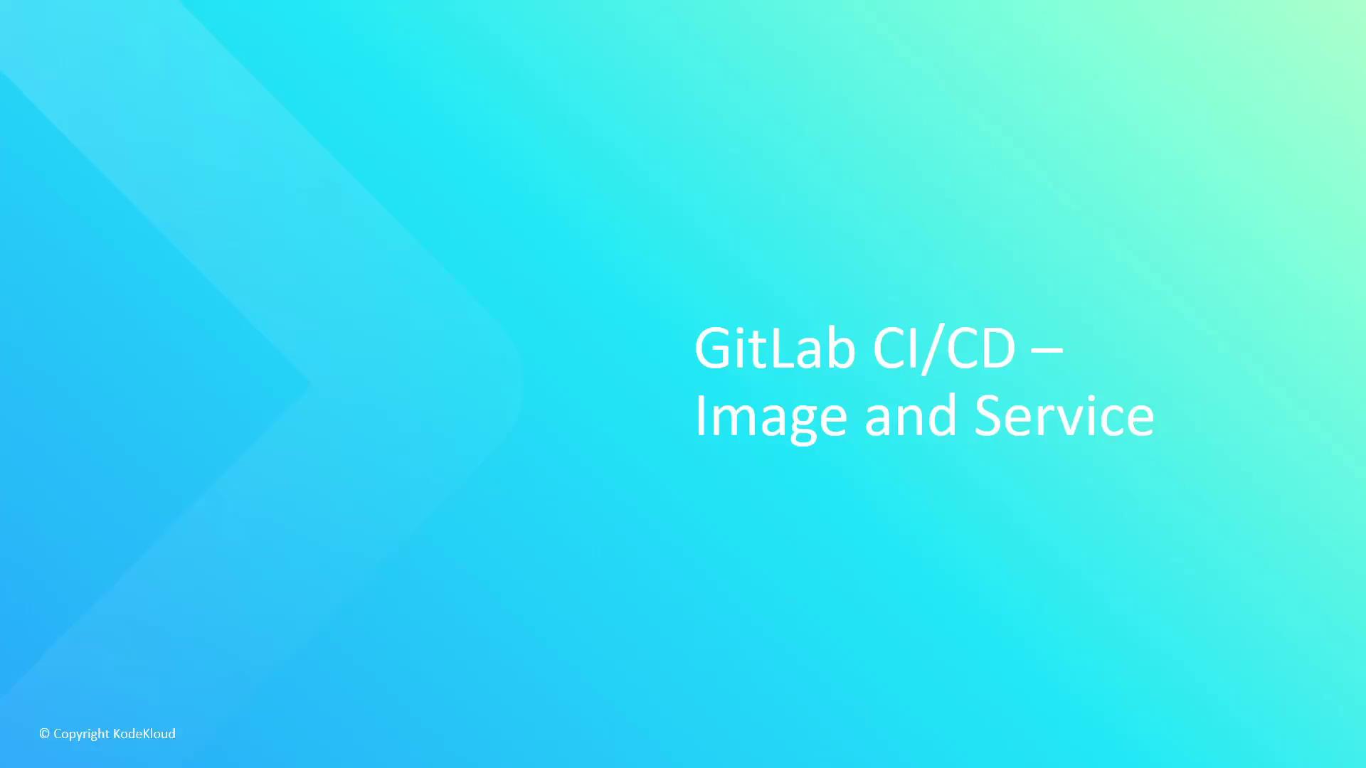 The image is a blue gradient background with the text "GitLab CI/CD – Image and Service" and a copyright notice for KodeKloud.