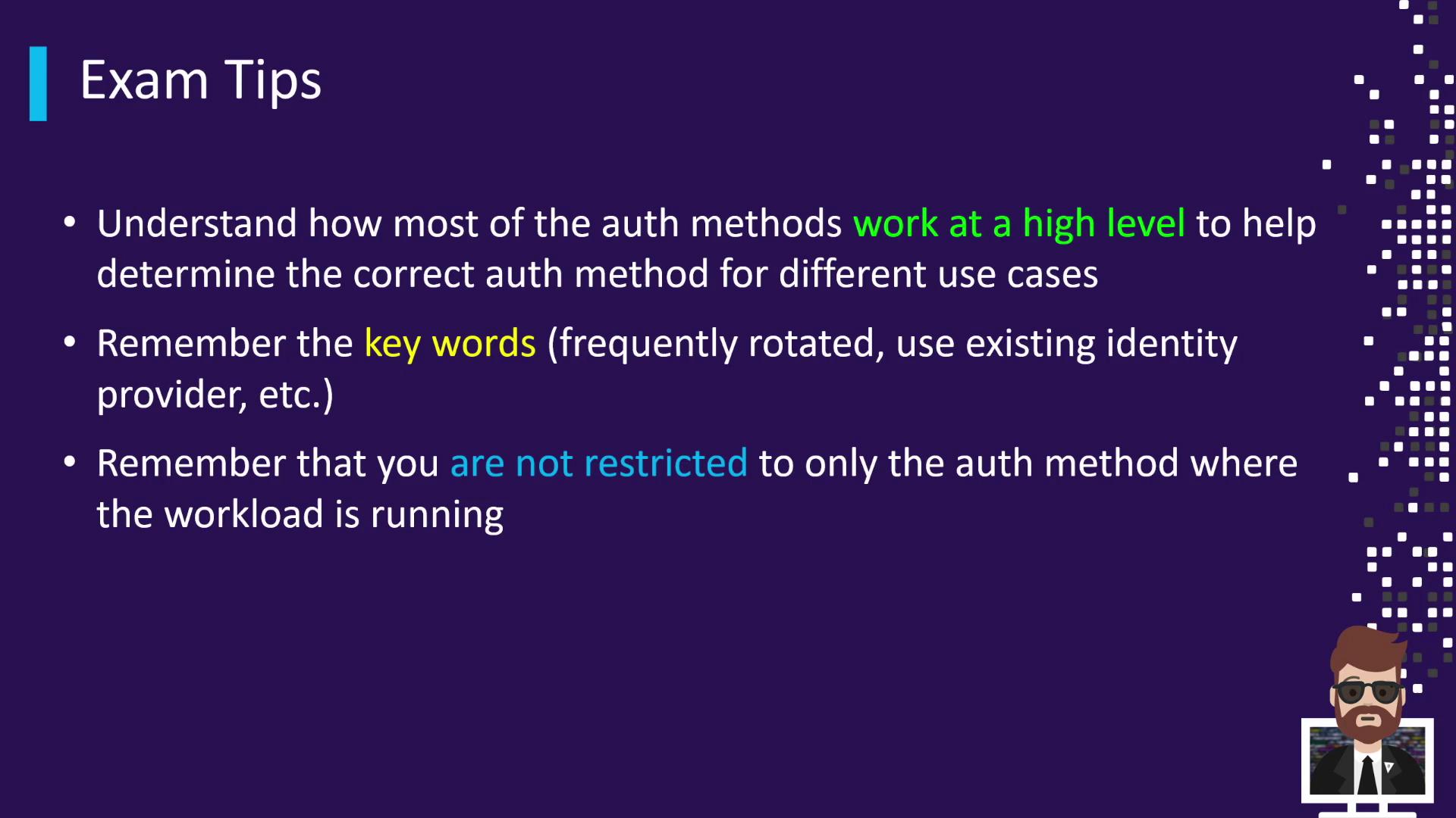 The image provides exam tips related to authentication methods, emphasizing understanding high-level operations, remembering key terms, and flexibility in method usage. It features a cartoon character in the bottom right corner.