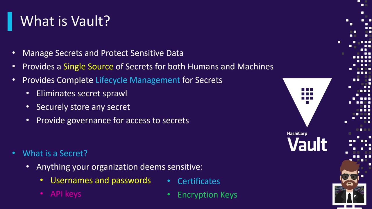 The image is an informational slide about HashiCorp Vault, highlighting its features for managing secrets and protecting sensitive data, including lifecycle management and governance. It also defines what constitutes a secret, such as usernames, passwords, API keys, certificates, and encryption keys.