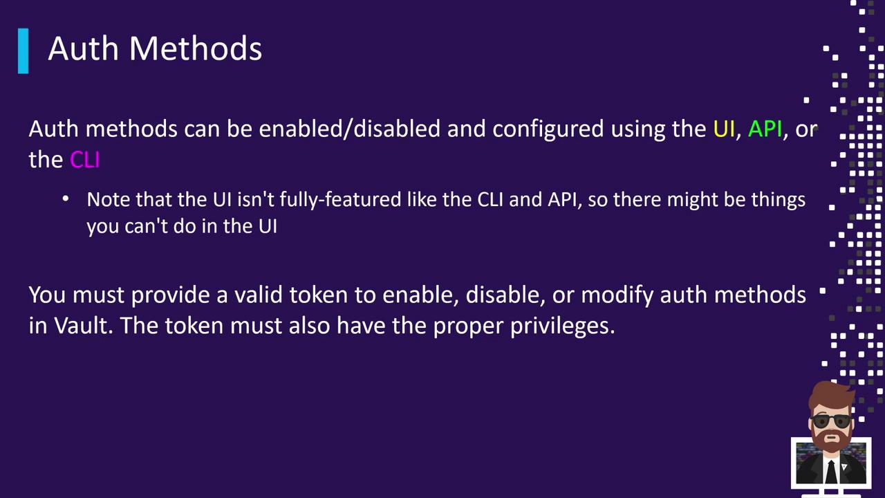 The image is a slide about "Auth Methods," explaining how they can be enabled, disabled, and configured using the UI, API, or CLI, and the need for a valid token with proper privileges.