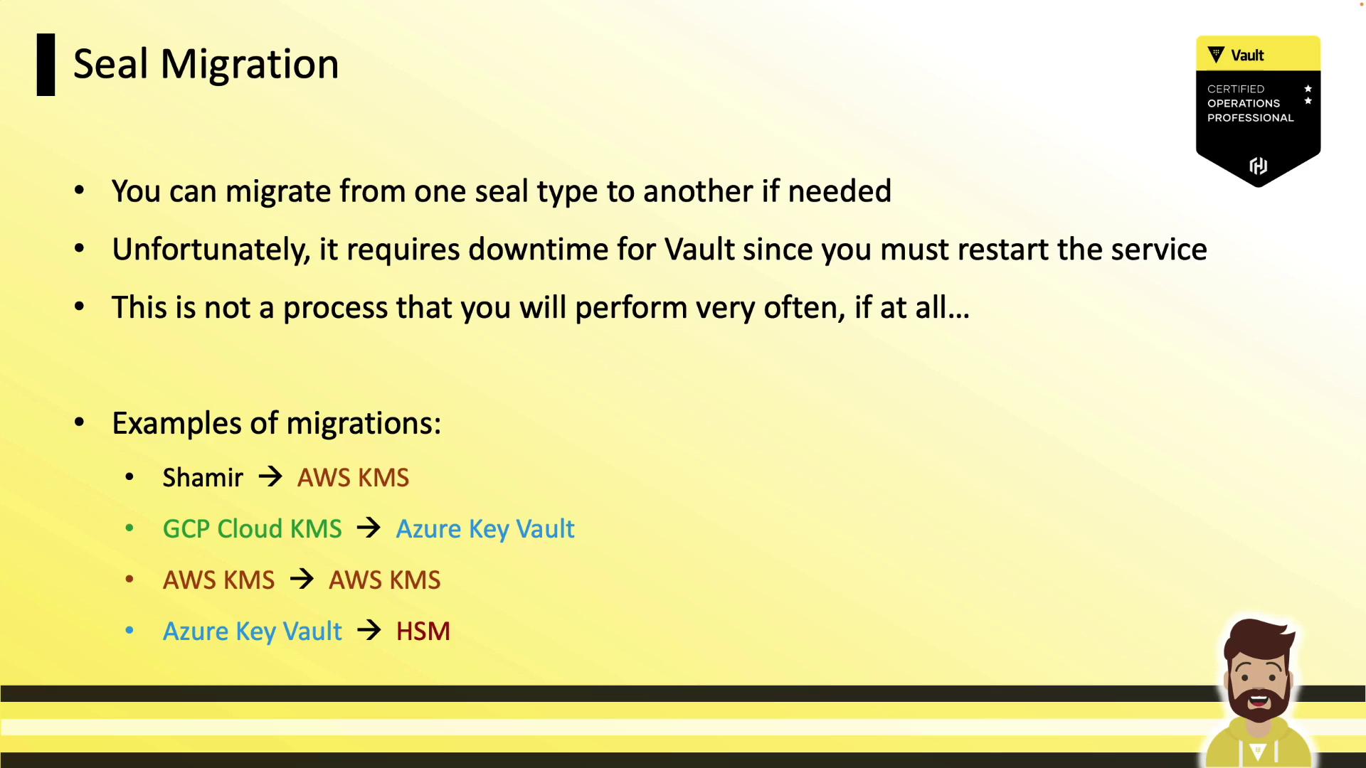 The image is a slide about "Seal Migration," explaining that migrating from one seal type to another requires downtime for Vault and is not frequently performed. It includes examples of migrations like Shamir to AWS KMS and GCP Cloud KMS to Azure Key Vault.