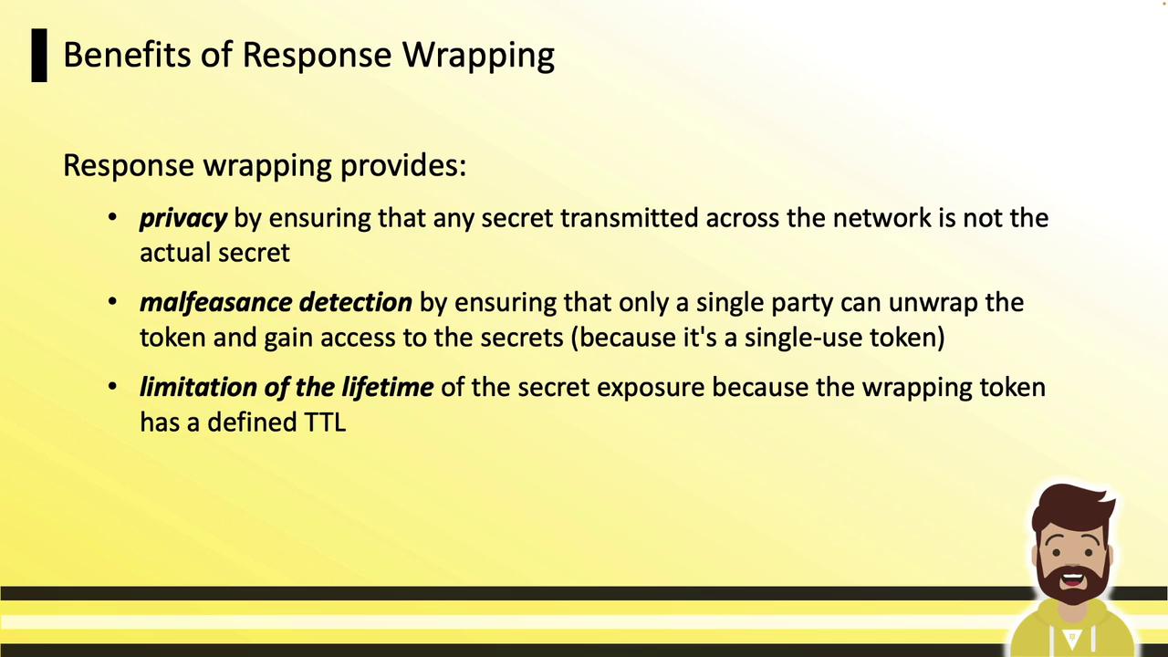 The image outlines the benefits of response wrapping, highlighting privacy, malfeasance detection, and limitation of secret exposure lifetime. It features a yellow background with a cartoon character in the bottom right corner.
