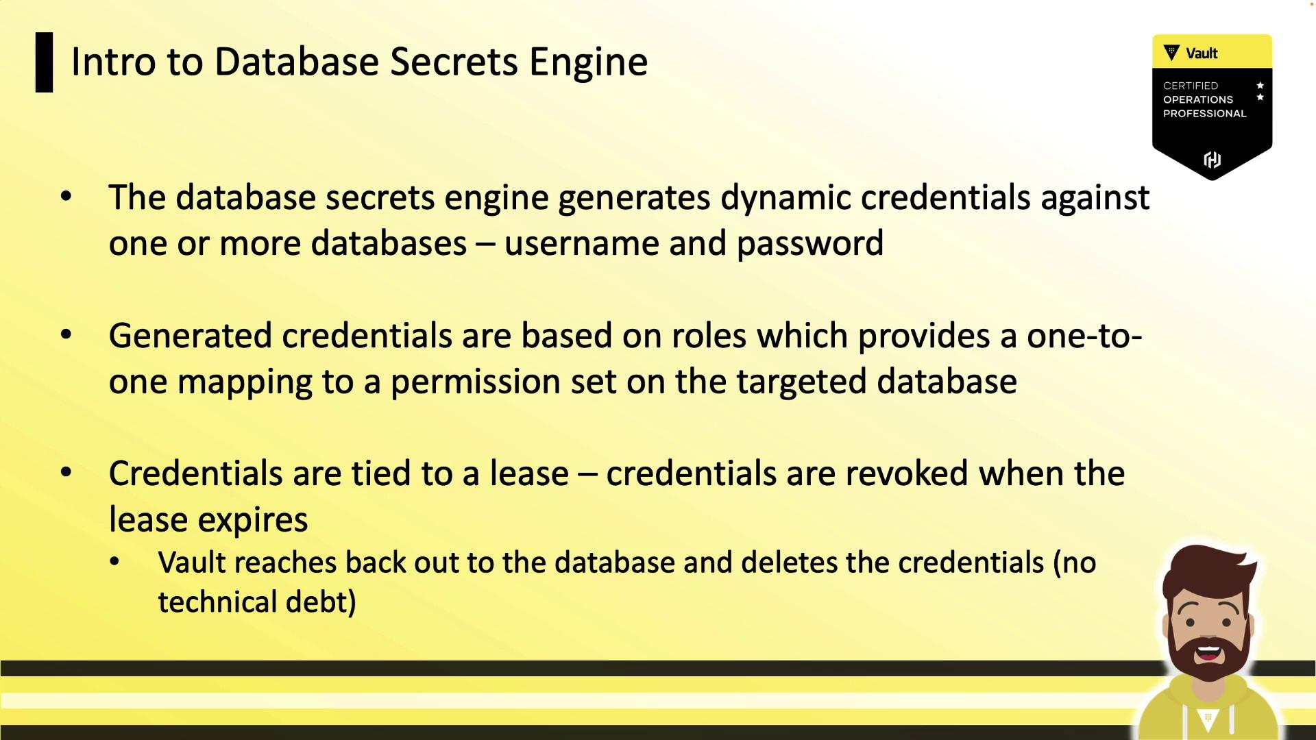 The image is a slide titled "Intro to Database Secrets Engine," explaining how the engine generates dynamic credentials for databases, ties them to a lease, and revokes them upon expiration. It includes a certification badge and a cartoon character.