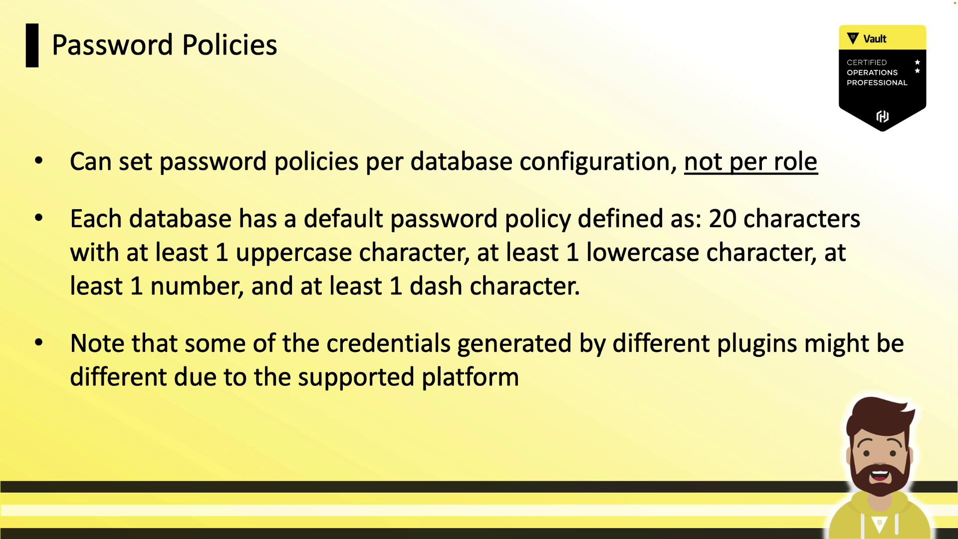 The image outlines password policies for databases, specifying a default policy of 20 characters with at least one uppercase, one lowercase, one number, and one dash. It also notes that credentials from different plugins may vary based on the platform.