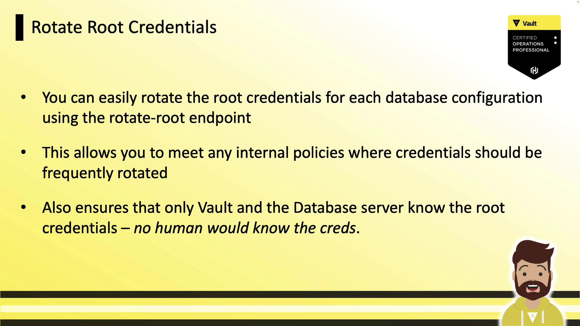 The image is a slide about rotating root credentials, explaining the benefits of using the rotate-root endpoint for database configurations. It highlights compliance with internal policies and ensures only Vault and the database server know the credentials.