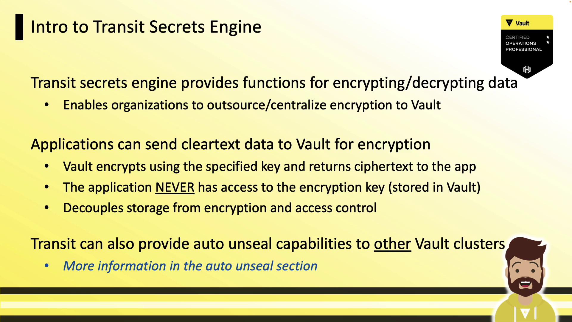 The image is an introduction to the Transit Secrets Engine, explaining its functions for encrypting and decrypting data, allowing applications to send cleartext data to Vault for encryption. It highlights that the application never accesses the encryption key and mentions auto unseal capabilities for other Vault clusters.