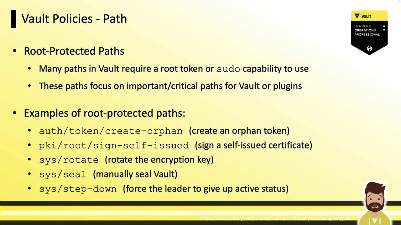 The image is a slide about Vault Policies, specifically focusing on root-protected paths that require a root token or sudo capability. It lists examples of such paths and their functions.