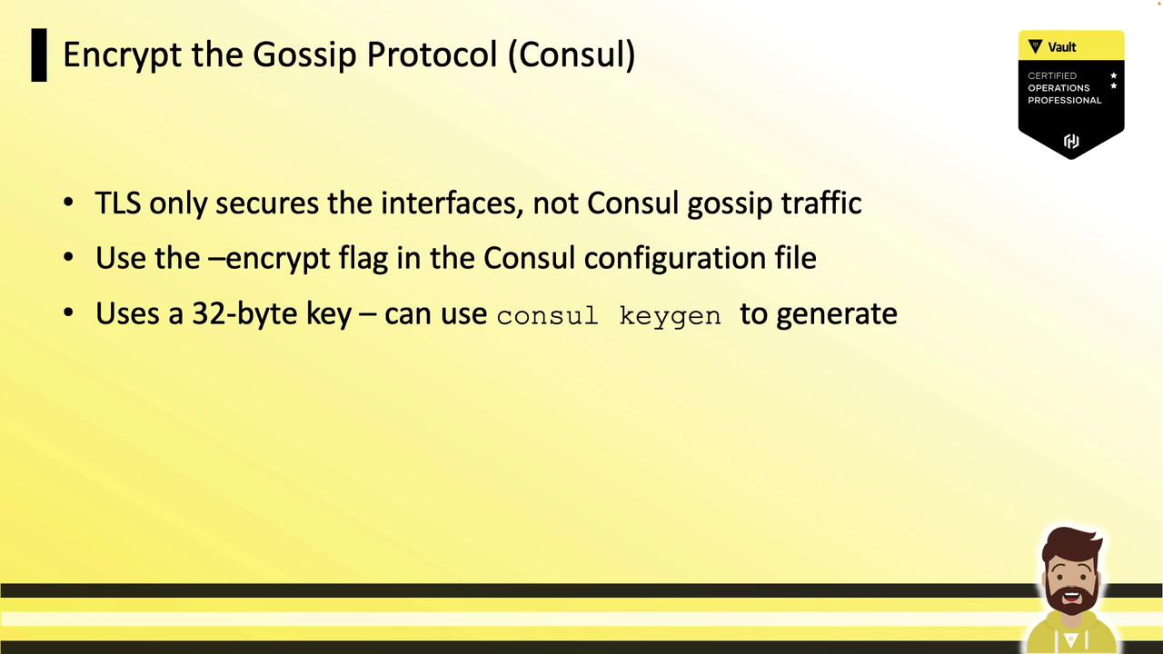 The image is a slide about encrypting the Gossip Protocol in Consul, highlighting that TLS secures interfaces but not gossip traffic, and suggesting the use of a 32-byte key generated with `consul keygen`.