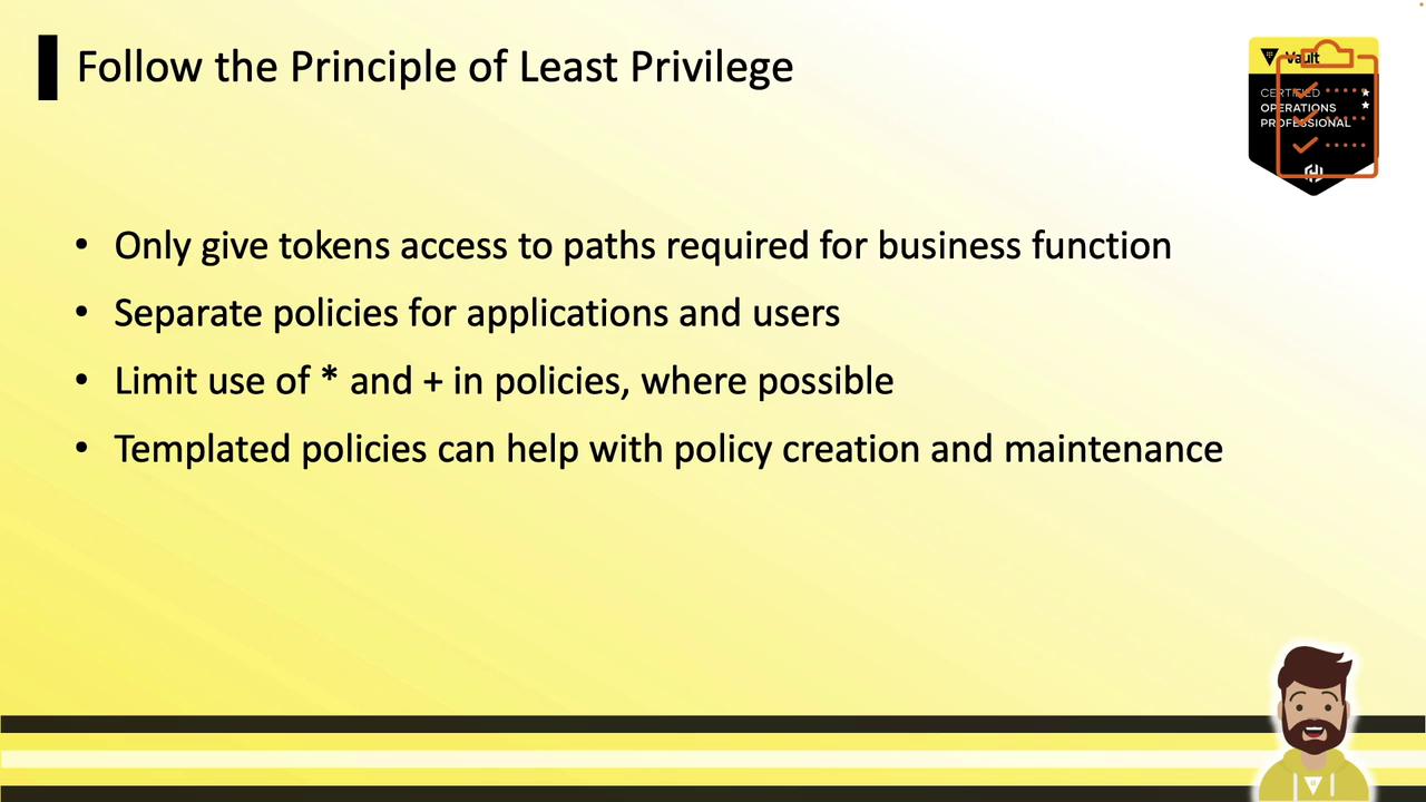 The image provides guidelines on following the Principle of Least Privilege, including giving tokens limited access, separating policies, limiting certain symbols in policies, and using templated policies. It features a small illustration of a person and a certification badge.