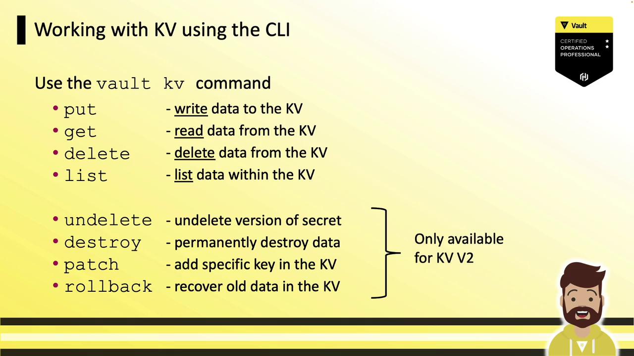 The image is a guide on using the `vault kv` command in the CLI, detailing commands like `put`, `get`, `delete`, and `list`, with additional commands for KV V2 such as `undelete`, `destroy`, `patch`, and `rollback`. It also features a cartoon character and a certification badge.