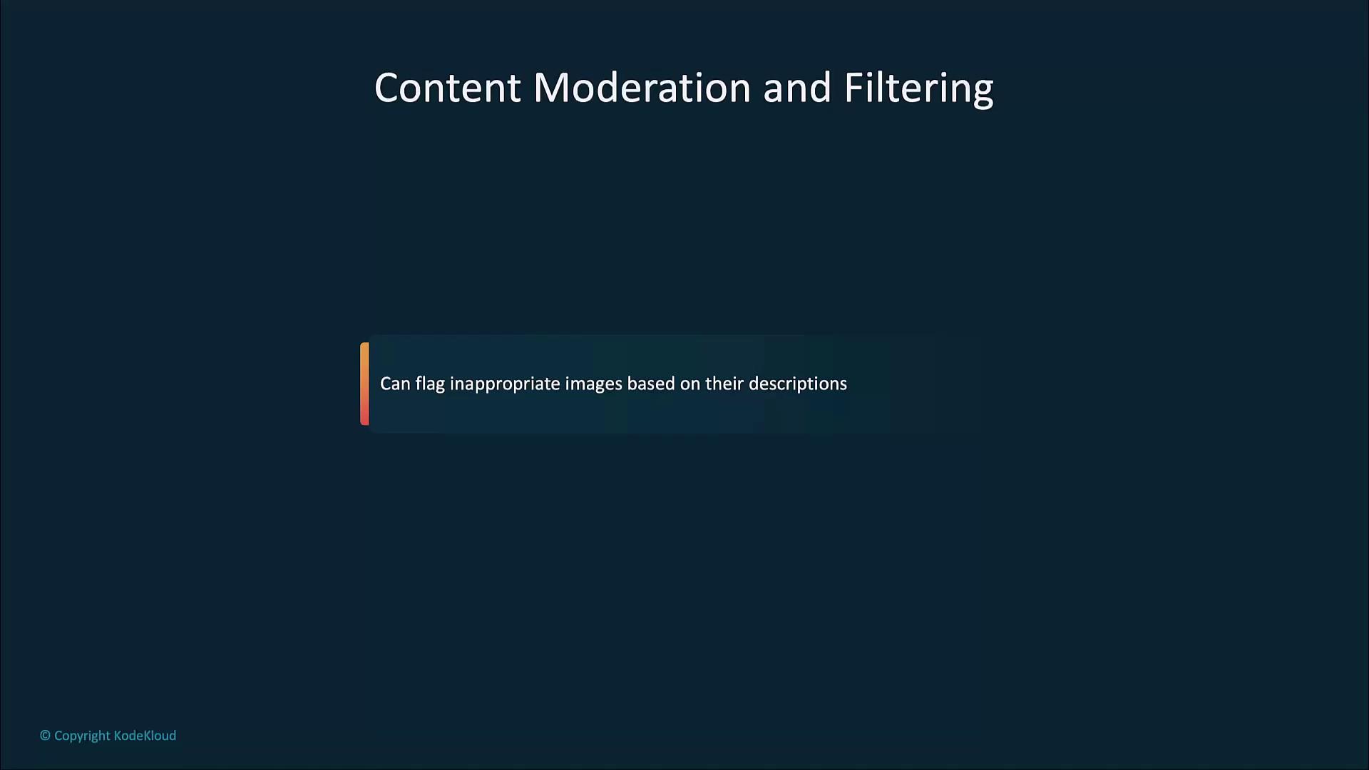 The image is a slide titled "Content Moderation and Filtering," with a note stating it can flag inappropriate images based on their descriptions.