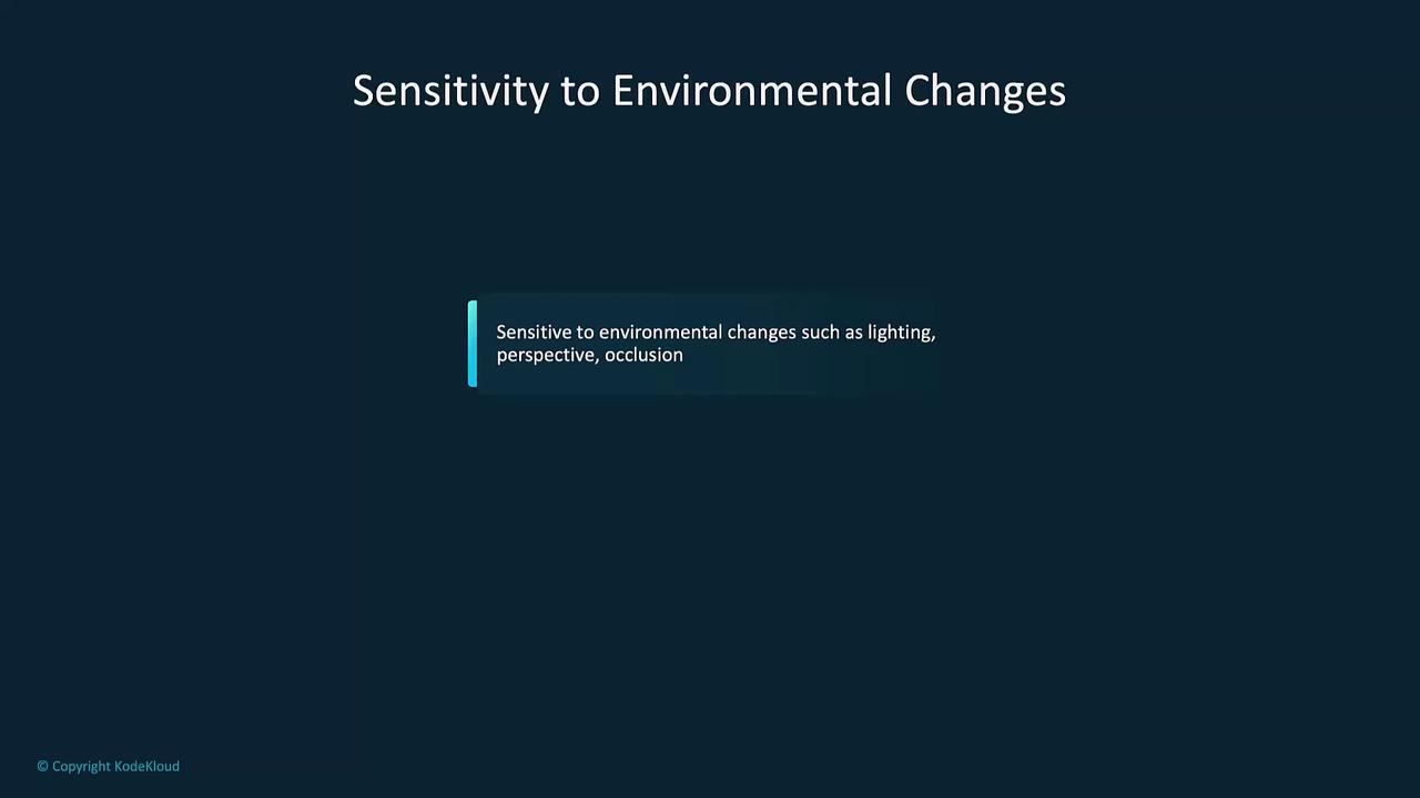 The image is a slide titled "Sensitivity to Environmental Changes," highlighting sensitivity to factors like lighting, perspective, and occlusion.