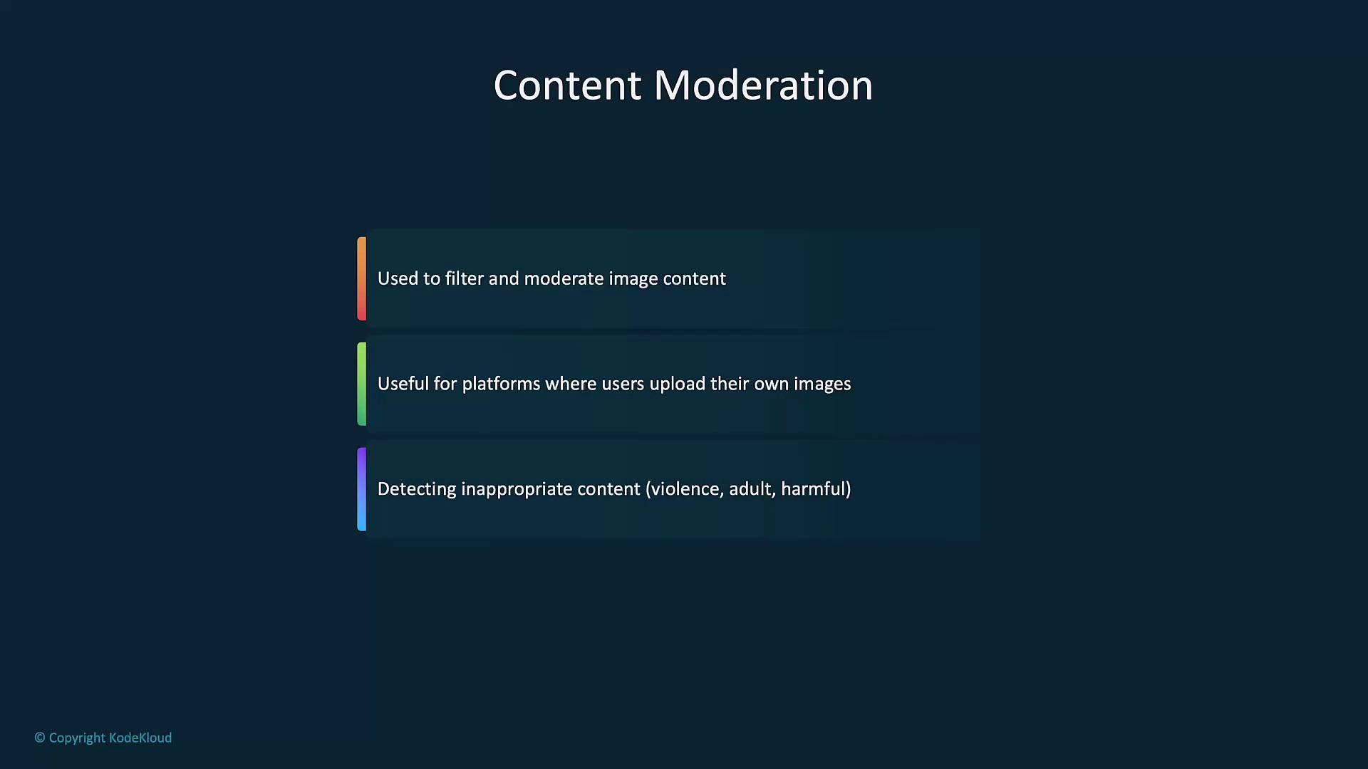 The image is a slide titled "Content Moderation," highlighting its use in filtering image content, its relevance for user-uploaded platforms, and its role in detecting inappropriate content.