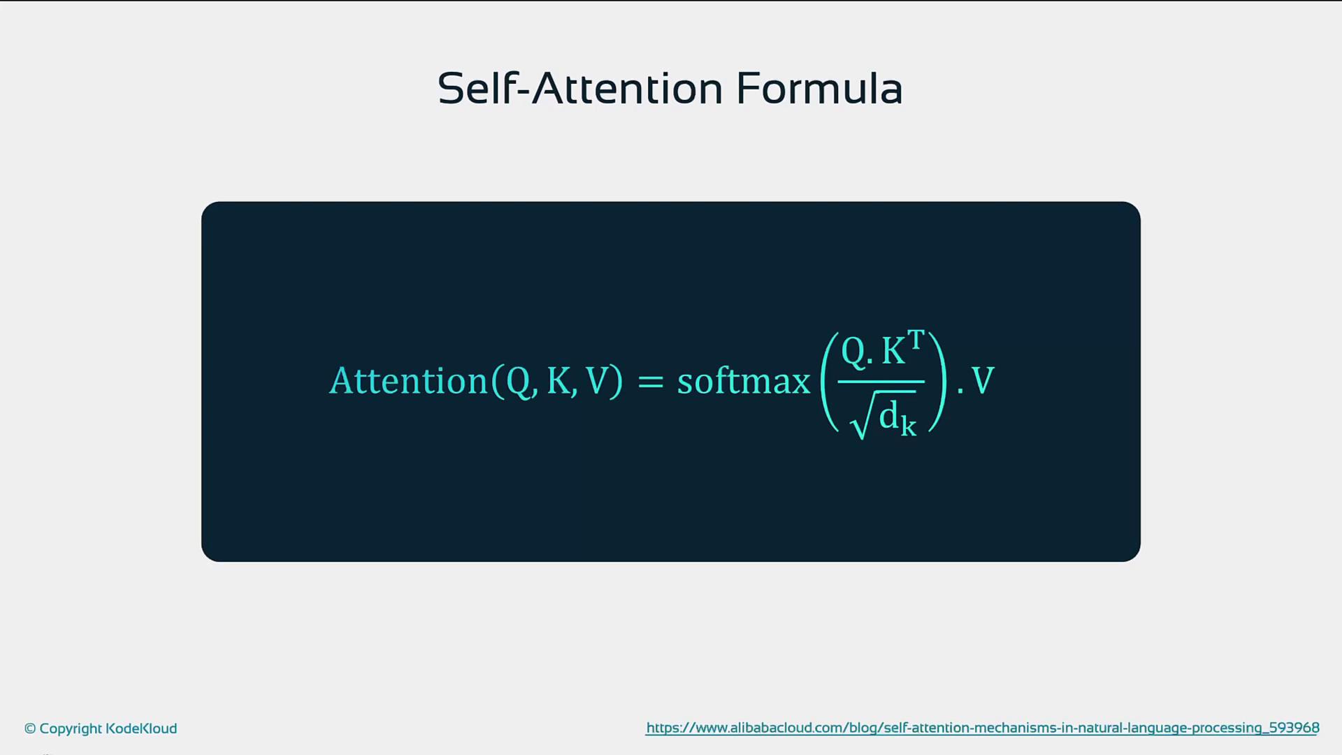 The image shows the self-attention formula used in machine learning, specifically in the context of natural language processing. It includes the mathematical expression for attention involving queries (Q), keys (K), and values (V).