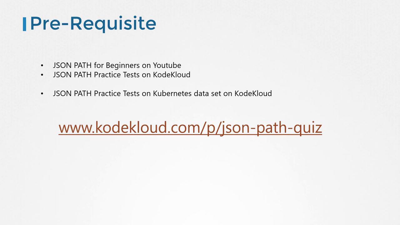 The image lists prerequisites for a JSON PATH quiz, including resources on YouTube and KodeKloud, and provides a URL for the quiz.