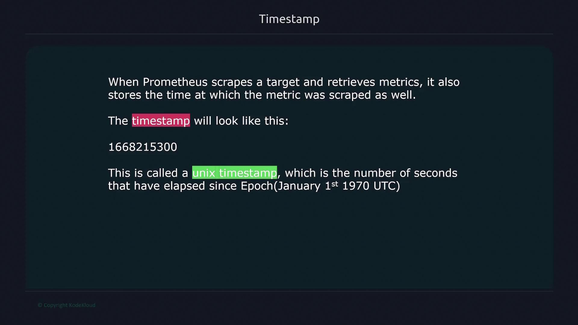 The image explains that Prometheus uses a Unix timestamp to store metric retrieval times, representing seconds since January 1, 1970, UTC.