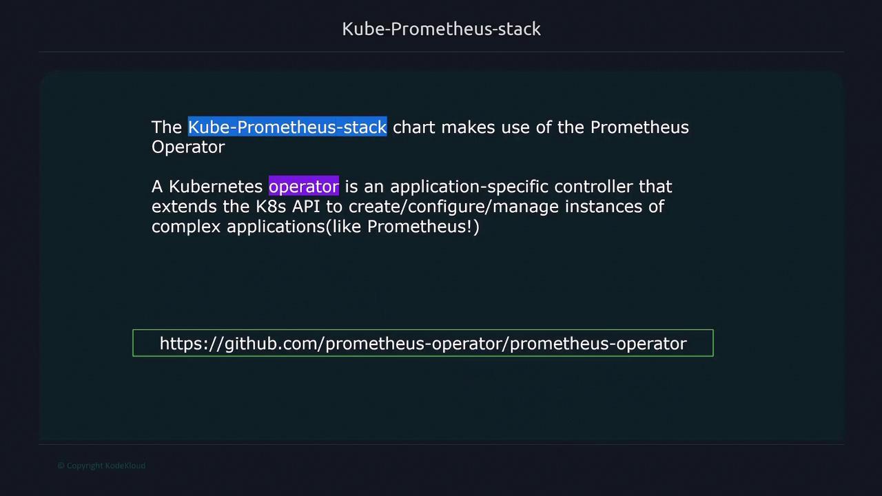 The image describes the Kube-Prometheus-stack using the Prometheus Operator to manage Kubernetes applications, with a GitHub link for more information.
