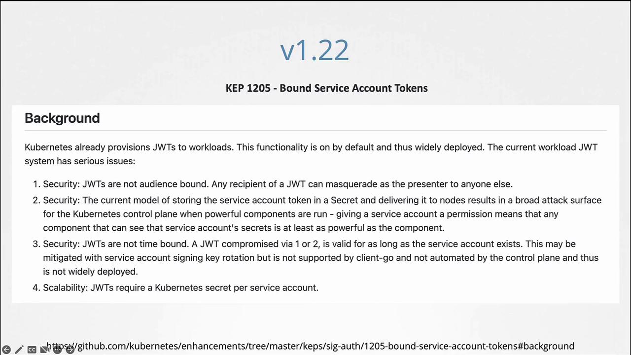 The image describes Kubernetes v1.22's KEP 1205, highlighting security and scalability issues with JWTs in service account tokens.