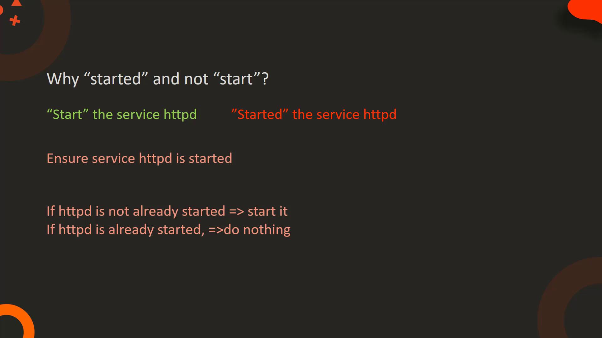The image explains the difference between "start" and "started" for the httpd service, emphasizing ensuring it's running and actions based on its current state.