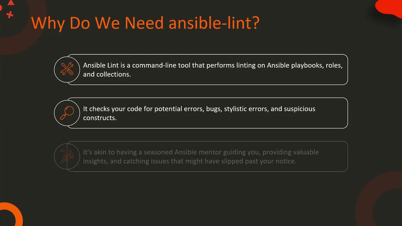 The image explains the need for ansible-lint, highlighting its role in checking Ansible playbooks for errors, bugs, and stylistic issues, akin to having a mentor.