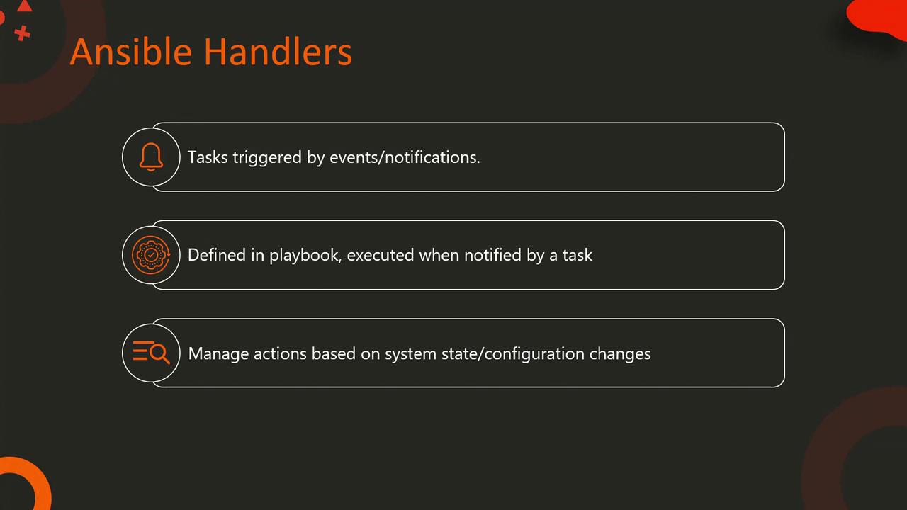 The image explains Ansible Handlers, highlighting tasks triggered by events, defined in playbooks, and managing actions based on system state changes.