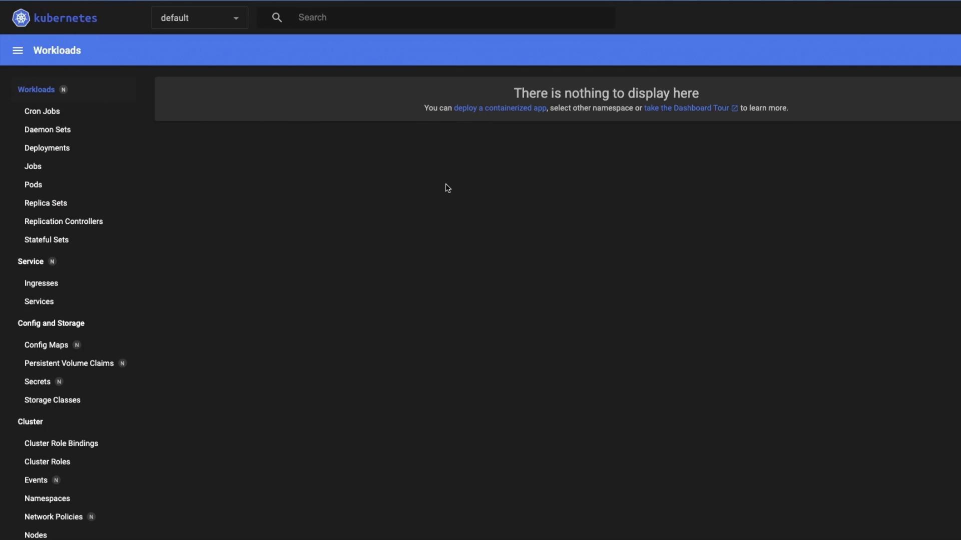 The image shows a Kubernetes dashboard with a sidebar menu listing various options like Workloads, Services, and Config and Storage. The main area indicates that there is nothing to display.