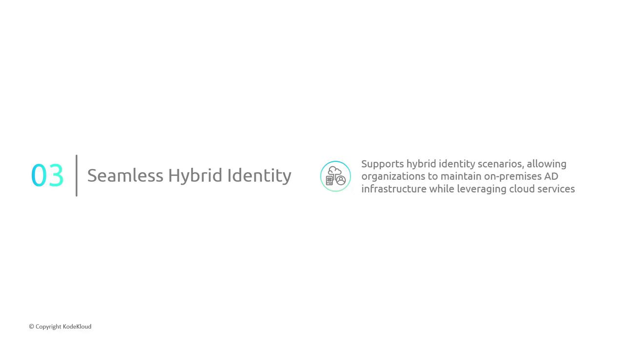 The image is a slide titled "Seamless Hybrid Identity," describing support for hybrid identity scenarios that allow organizations to maintain on-premises AD infrastructure while leveraging cloud services.
