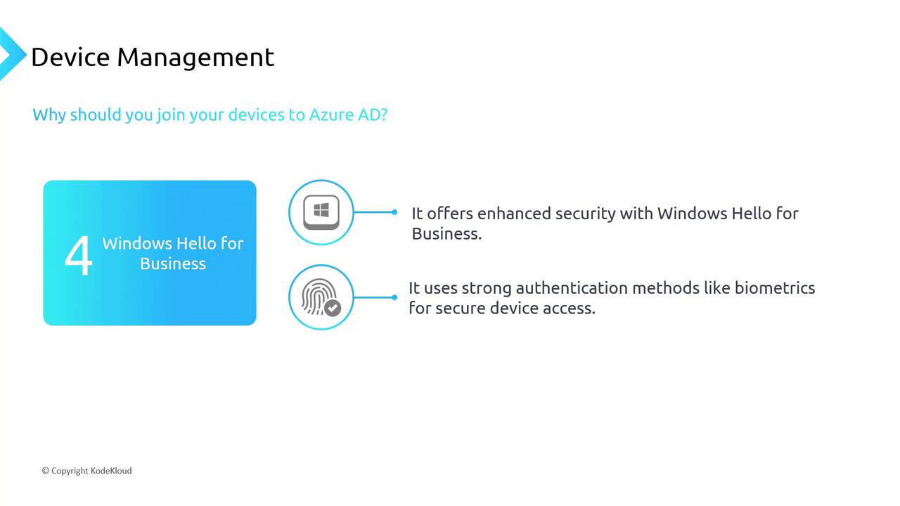 The image is a slide about device management, highlighting the benefits of joining devices to Azure AD using Windows Hello for Business, which offers enhanced security and strong authentication methods like biometrics.