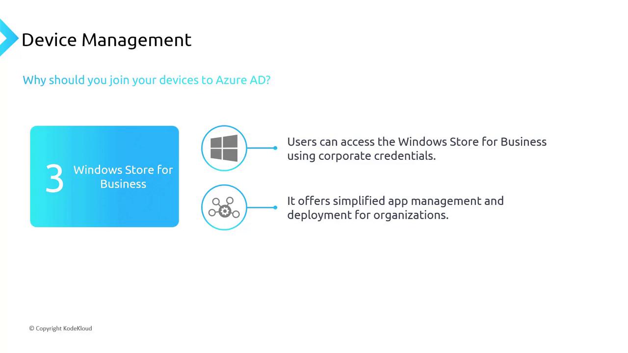 The image is a slide about device management, highlighting the benefits of joining devices to Azure AD, specifically focusing on the Windows Store for Business. It mentions access using corporate credentials and simplified app management for organizations.