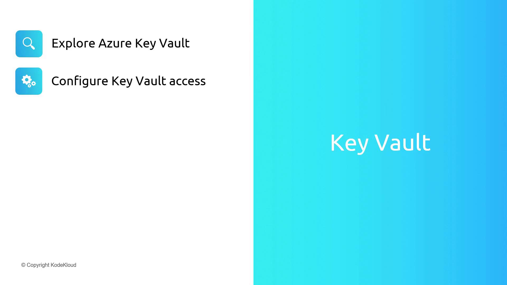 The image is a slide with a blue gradient background on the right, displaying the text "Key Vault." On the left, it lists two tasks: "Explore Azure Key Vault" and "Configure Key Vault access," with corresponding icons.