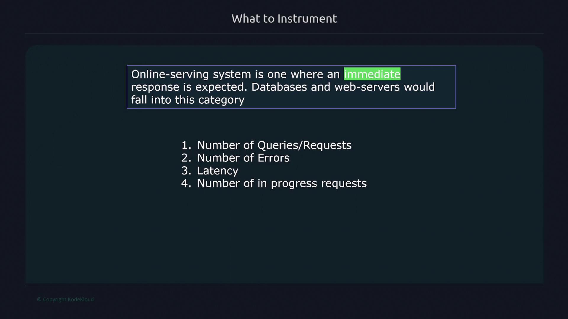 The image describes an online-serving system that requires immediate responses, such as databases and web servers, and lists metrics to monitor: number of queries/requests, number of errors, latency, and number of in-progress requests.