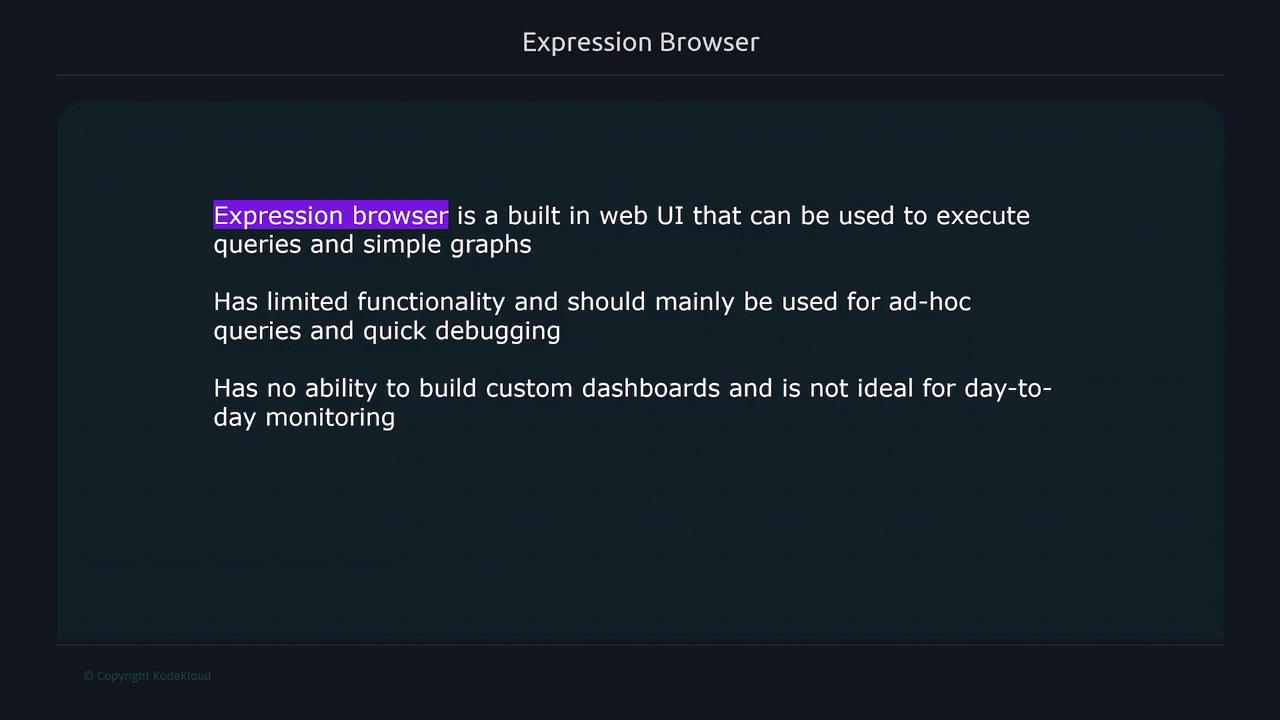 The image is a slide describing the "Expression Browser," a web UI for executing queries and simple graphs, noting its limited functionality and unsuitability for building custom dashboards or day-to-day monitoring.