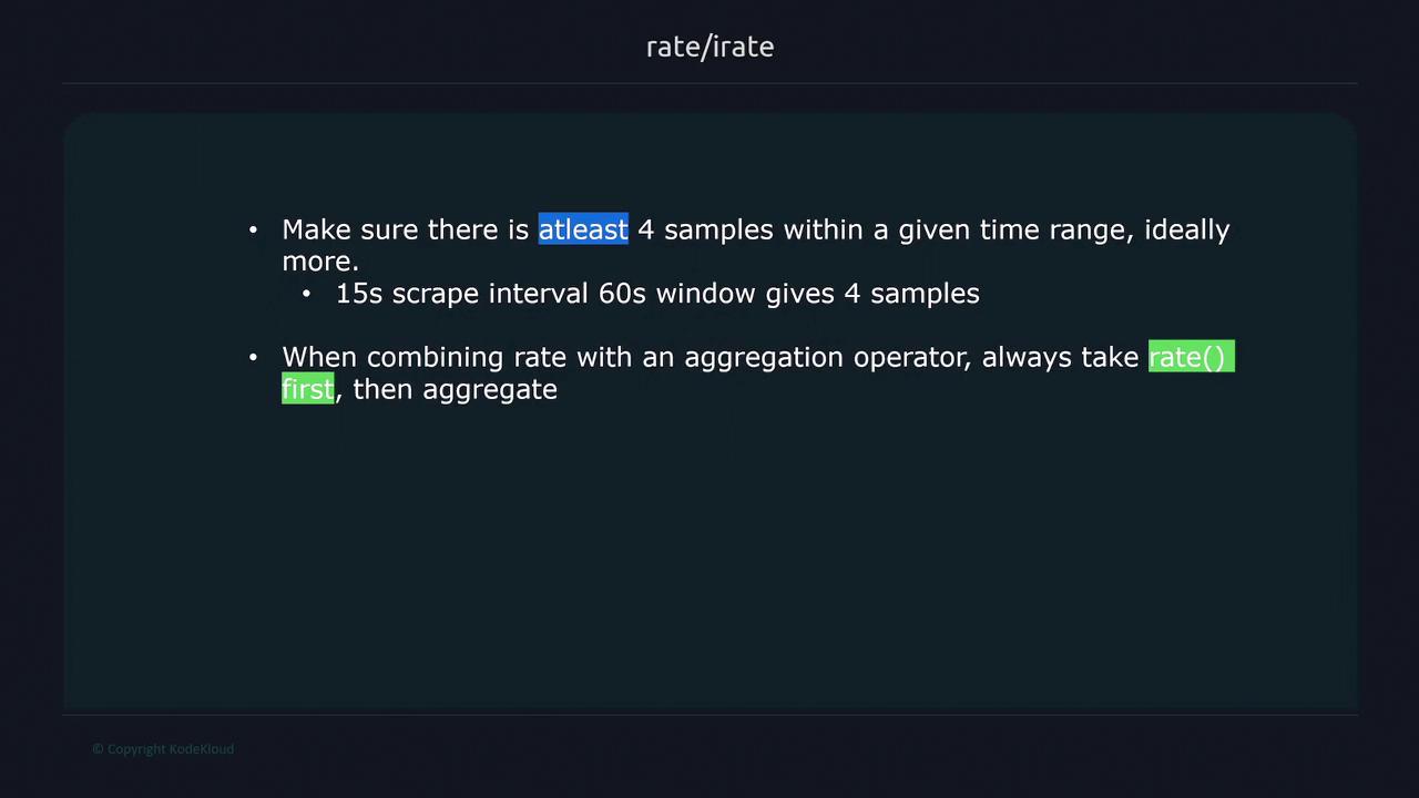 The image contains instructions on using rate functions, emphasizing having at least four samples in a time range and applying the rate function before aggregation.