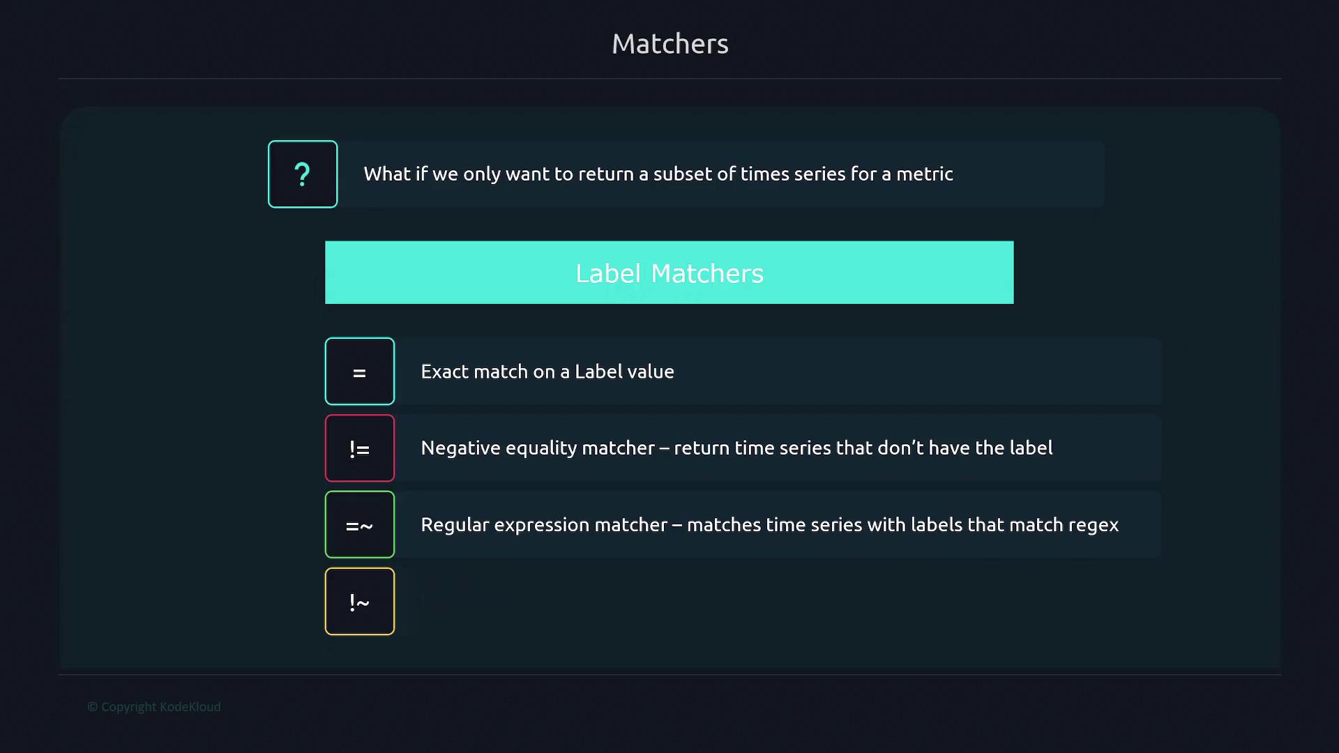 The image is a guide on label matchers, explaining different types of matchers such as exact match, negative equality, and regular expression matchers for time series metrics.
