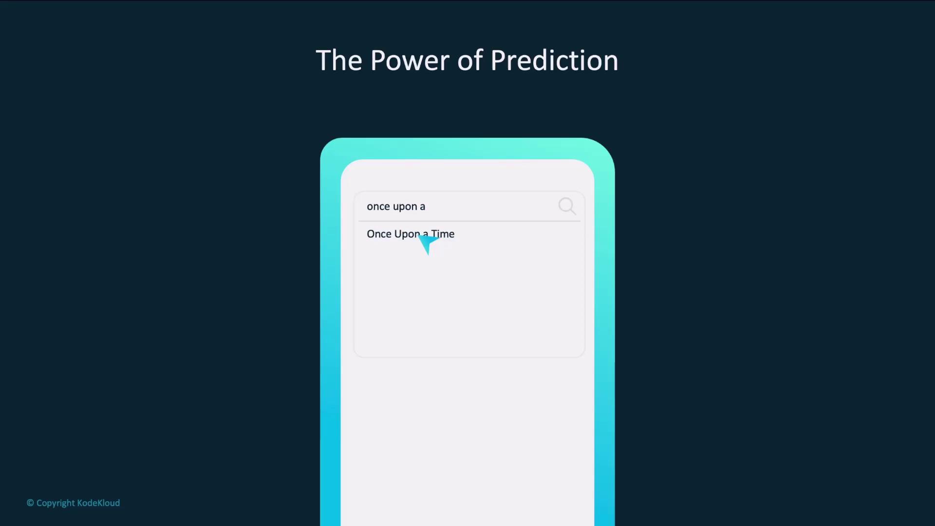 The image shows a search bar with the text "once upon a" being typed, and a suggestion "Once Upon a Time" appearing below. The title "The Power of Prediction" is displayed at the top.