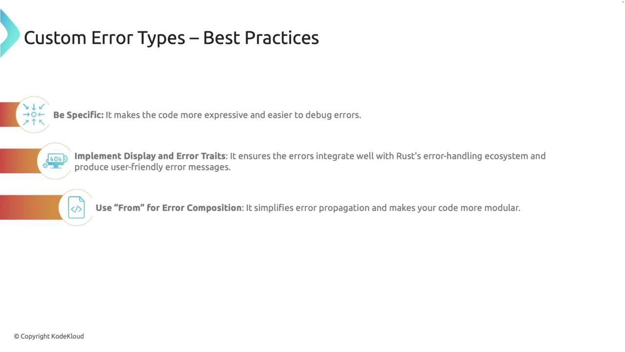 The image outlines best practices for custom error types in Rust, including being specific, implementing display and error traits, and using "From" for error composition.