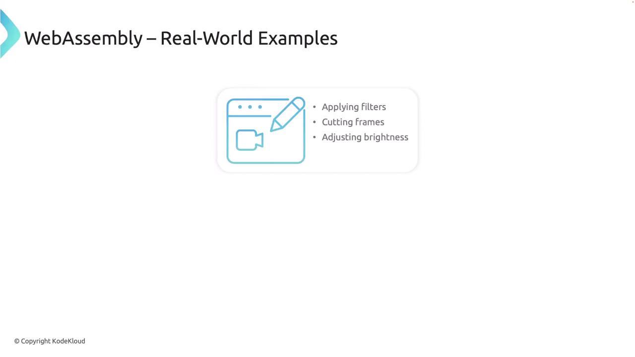The image is a slide titled "WebAssembly – Real-World Examples," showing a graphic of a video editing interface with text listing tasks like applying filters, cutting frames, and adjusting brightness.
