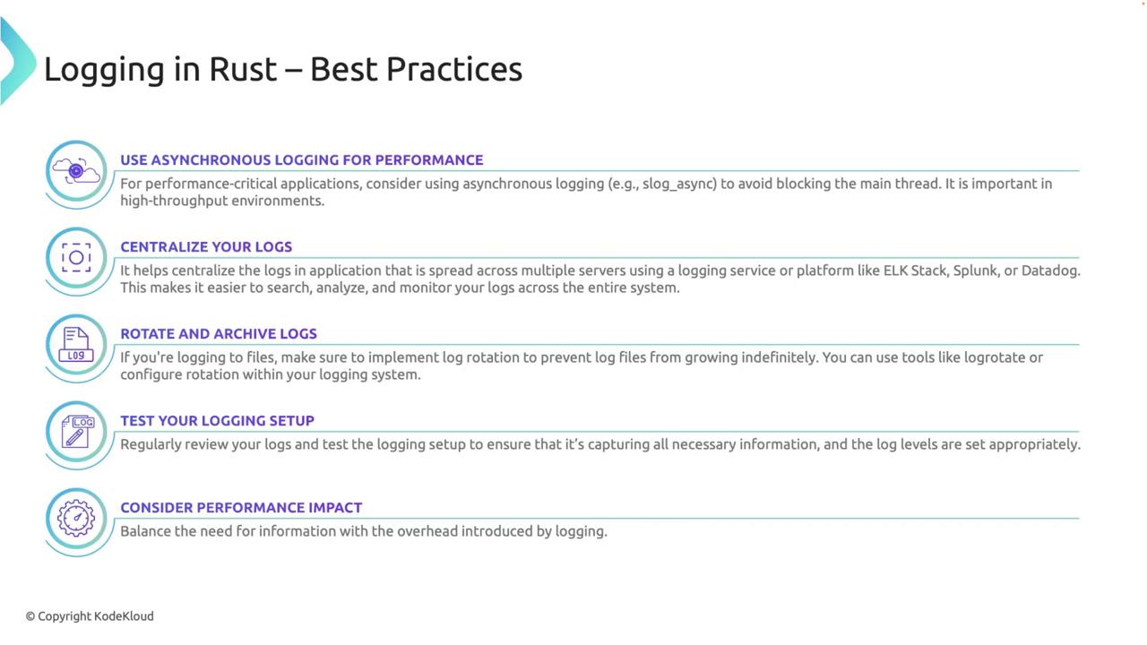 The image provides best practices for logging in Rust, including using asynchronous logging, centralizing logs, rotating and archiving logs, testing the logging setup, and considering performance impact.