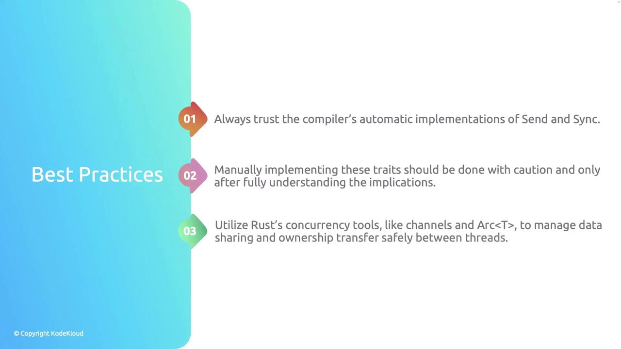 The image outlines best practices for Rust programming, emphasizing trust in the compiler's automatic implementations, caution in manual trait implementation, and the use of concurrency tools for safe data management.