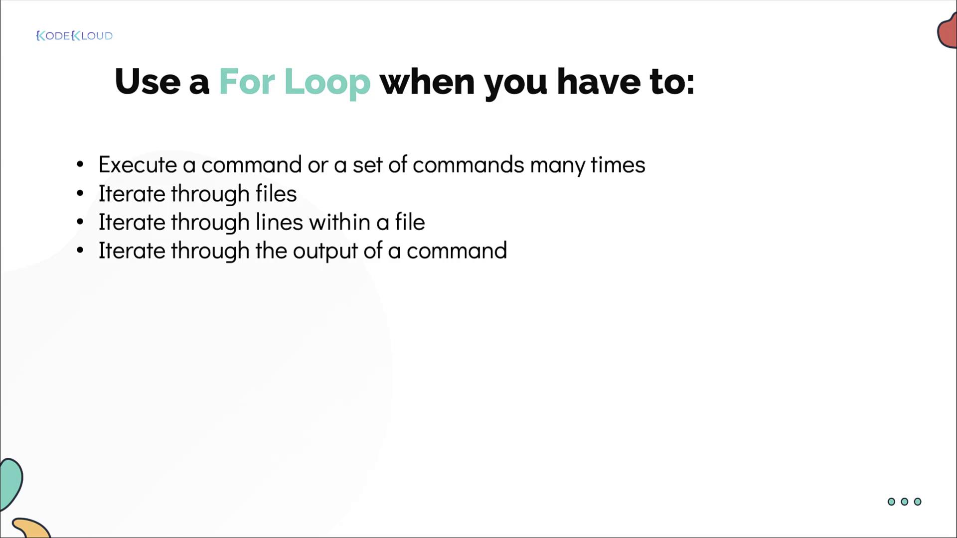 The image lists scenarios for using a "For Loop": executing commands repeatedly, iterating through files, lines within a file, and command outputs.