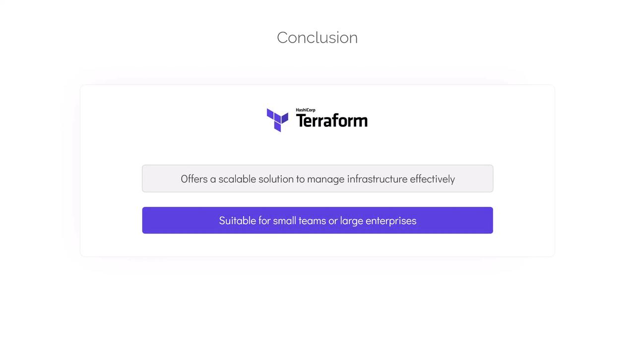 The image is a conclusion slide about HashiCorp Terraform, highlighting its scalability for managing infrastructure, suitable for both small teams and large enterprises.