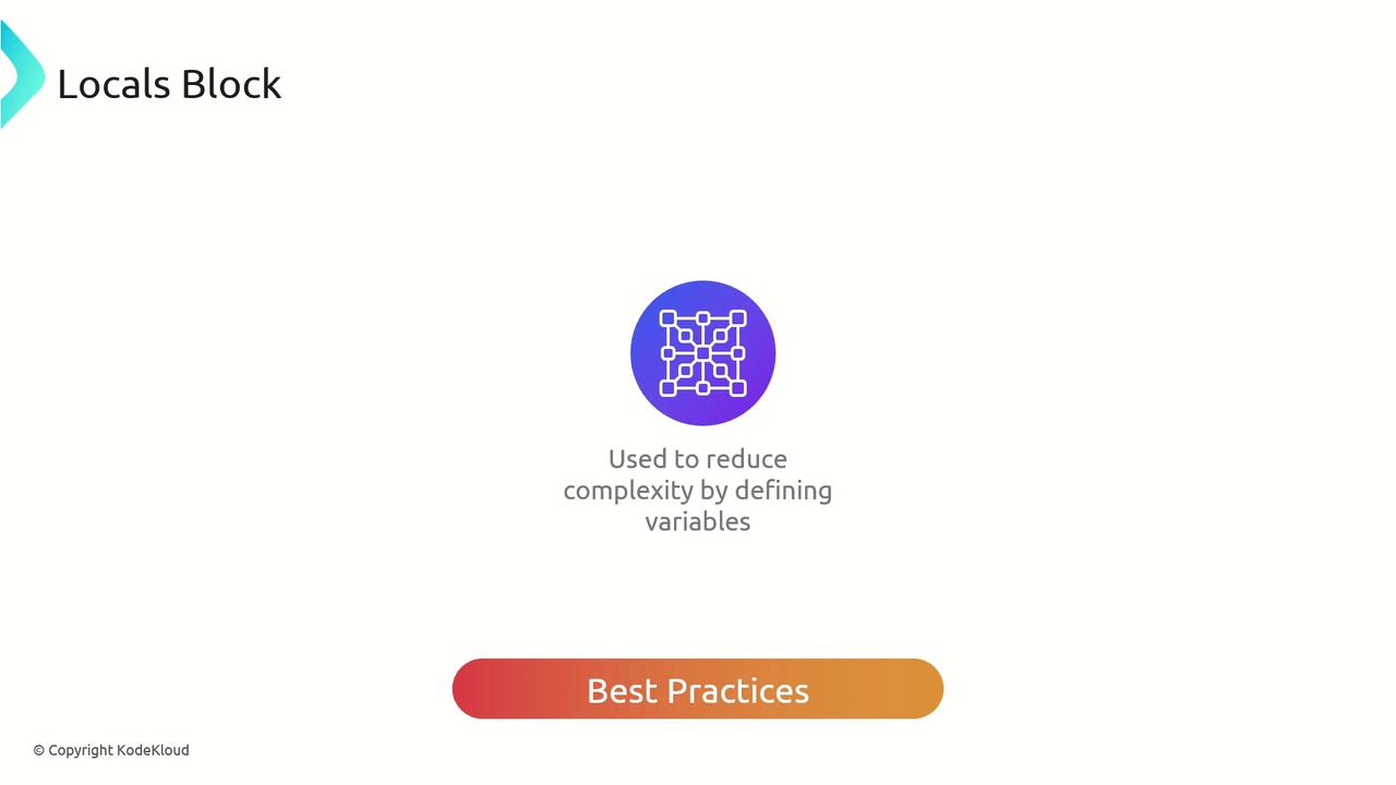 The image is a slide titled "Locals Block" with a purple icon and text explaining it is used to reduce complexity by defining variables. It also includes a "Best Practices" button.